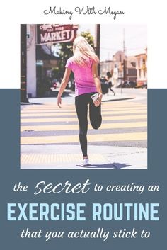 the secret to creating an exercise routine that you actually stick to is it really easy?