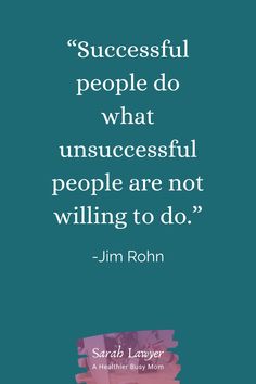 a blue background with a quote about successful people do what unsuccesful people are not willing to do