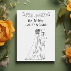 a wedding card with a drawing of a bride and groom on it next to yellow flowers