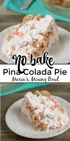 no bake pina colada pie recipe on a white plate with text overlay