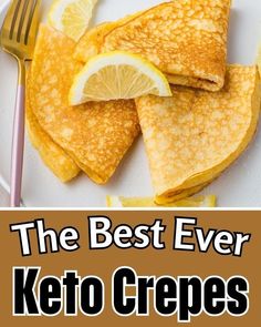 the best ever keto crepes with lemons on top and in between