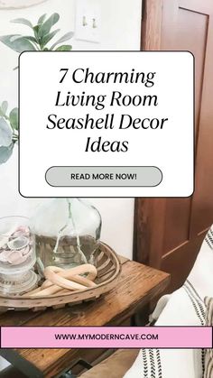 a table with candles and other items on it that reads, charming living room seashell decor ideas read more now