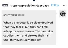 a text message that reads,'true appreciation - tuesdays anonymous asked when a character is so sleep delivered that they feel ill, but they can't