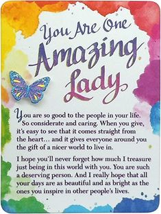 a card with the words you are one amazing lady on it and a butterfly sitting on top