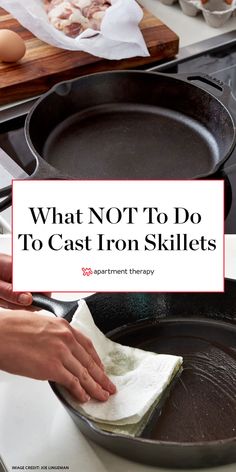 what not to do to cast iron skillets