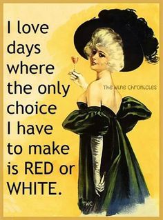 a woman in a green dress and black hat with the words i love days where the only choice i have to make is red or white