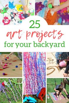 25 art projects for your backyard that are fun and easy to do with the kids