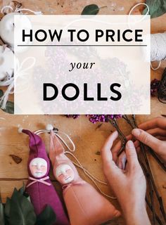 two dolls are on the floor with text overlay that says how to price your dolls