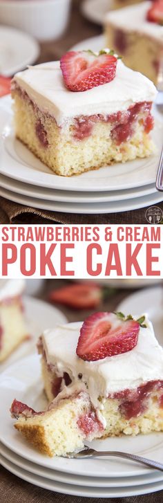 two pictures of strawberry cream poke cake with strawberries on top and the same piece cut in half