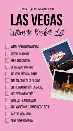 the las vegas ultimate bucket list is shown in pink and black, with pictures on it