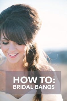 a woman in a wedding dress with the words how to bridal bangs