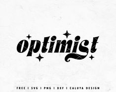 the word optimist is written in black ink on a white background with stars