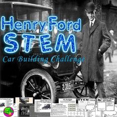 Henry Ford - Henry Ford is a famous American who changed the way cars were made. This STEM teaches students some basic facts about Henry Ford. It challenges students to design a car that has wheels that can turn.  Students must use the available supplies and stick to a budget.   This STEM challenge meets several NGSS standards and encourages critical thinking, budgeting, and engineering skills.   Suggested Plan of Implementation:   Prior Week: Send home the parent letter requesting supplies. Gat Stem Subjects, Stem Engineering, Teaching Stem, Engineering Challenge, Car Building, Background Knowledge, Stem Challenge, Wright Brothers, Letter To Parents