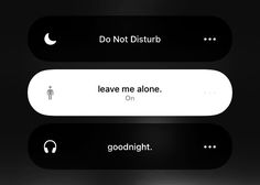 two buttons that say don't disturb, leave me alone, and on good night