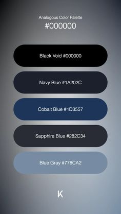 Analogous Color Palette Black Void #000000 · Navy Blue #1A202C · Cobalt Blue #1D3557 · Sapphire Blue #282C34 · Blue Gray #778CA2 Dark Blue Color Palette, Analogous Color Palette, Navy Blue Color Palette, Blue Color Pallet, Analogous Color, Navy Color Palette, Darkness And Light, Colour Pallets