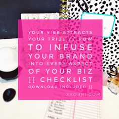 a pink notepad with the words your vibe attracts your tribe how to infuse your brand into every aspects of your biz i checklist