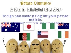 three potatoes with faces drawn on them in front of flags and text that reads,'design and make a flag for your potato athlete '