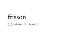 the word frisson is written in black and white on a white background,