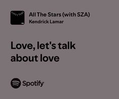 an ad for spotify with the words love, let's talk about love