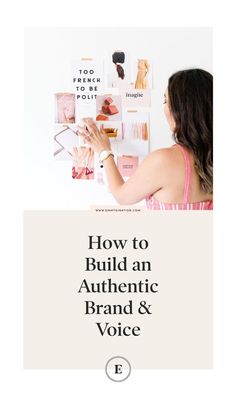 a woman pointing to an ad with the words how to build an authentic brand & voice