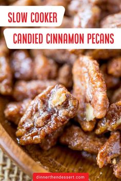 slow cooker candied cinnamon pecans in a wooden bowl with text overlay