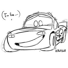 the cartoon character from cars is drawn in black and white, with an expression that reads i'm fine