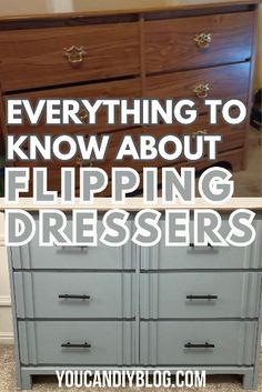 a dresser with the words everything to know about flipping dressers on it and an image of