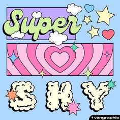 the word super is surrounded by stars and clouds in pink, green, blue, and purple