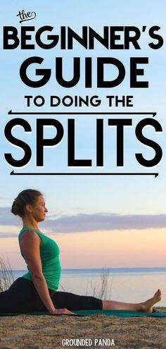 the beginner's guide to doing the splits