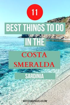 the beach with text that reads 11 best things to do in the costa smeralia