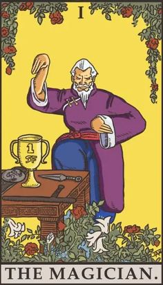 the magician tarot card with an image of a man holding a golden cup