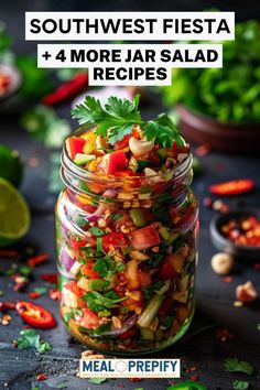 A Southwest-themed jar salad packed with beans, corn, tomatoes, and fresh herbs for jar salads meal prep. Save Time, Meal Prep, Healthy Eating