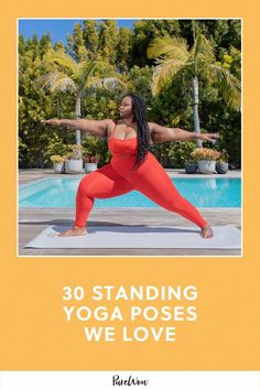 a woman doing yoga poses with the words 30 standing yoga poses we love