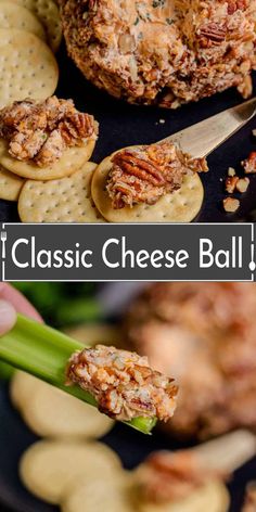 a hand holding a cracker with cheese ball on it, and the words classic cheese ball