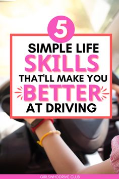 5 Simple Life Skills That'll Make You Better At Driving Driving Skills