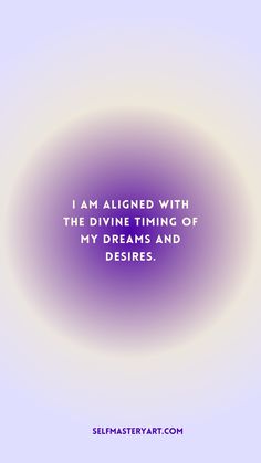 an image with the quote i am aligned with the divine thing of my dreams and deservess