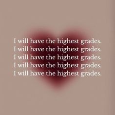 a heart with the words i will have the highest grades