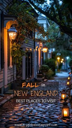 a cobblestone street with lanterns lit up in the night and text overlay reads fall in new england best places to visit