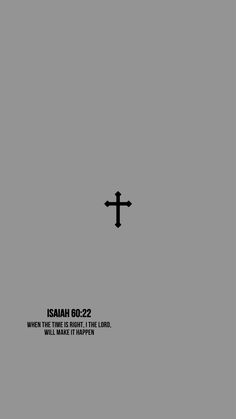 an image of a cross on a gray background with the words, person 60 22 when the time is right, the lord will make it happen