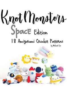 the book cover for knot monsters space, featuring knitted animals and crochet patterns