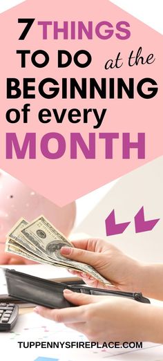 a woman's hand holding money over a calculator with the words 7 things to do at the beginning of every month