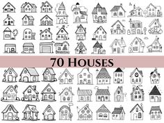 houses drawn in black and white with the words 70 houses