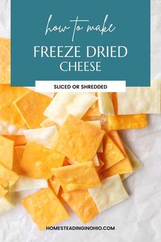 how to make freeze dried cheese sliced or shredded