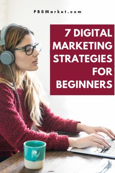 a woman wearing headphones and using a laptop with the words 7 digital marketing strategy for beginners