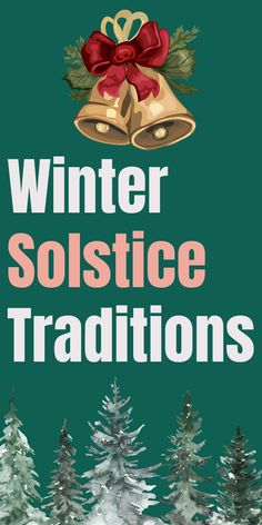 winter solstice traditions with bells and evergreen trees in the snow, on a green background