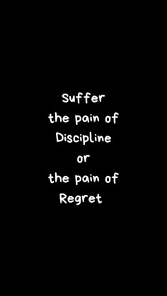 #motivation Pain Of Regret Or Discipline, The Pain Of Discipline Or Regret, Discipline Or Regret Wallpaper, Discipline Or Regret, Staying Disciplined, Regrets Quotes, Pain Motivation, Pain Of Discipline, Study Hard Quotes