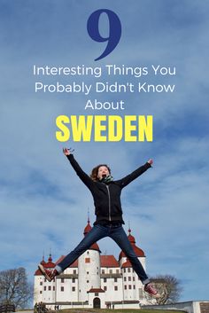 a woman jumping in the air with her arms wide open and text that reads, 9 interesting things you probably didn't know about sweden