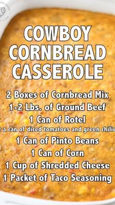 the cowboy cornbread casserole recipe is in a white bowl with instructions to make it