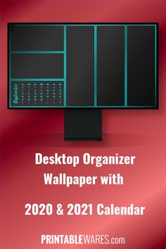 desktop organizer wallpaper with 2020 & 2021 calendar printable wallsavers available in multiple sizes and colors