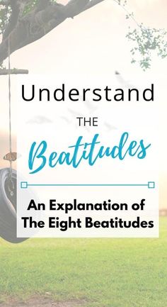 What Are The Beatitudes in the Bible? Plus! Free Printable